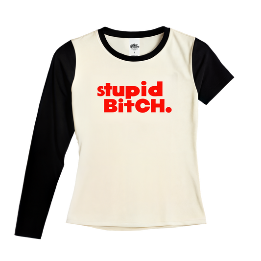 Stupid Bitch 1